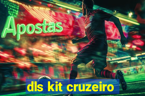 dls kit cruzeiro